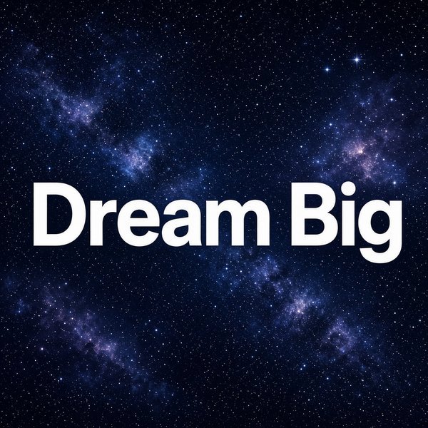 Dream Big Quote DP – The words "Dream Big" in bold white letters centered over a starry night sky, clean typography. A free HD quot… (Quotes DPS)